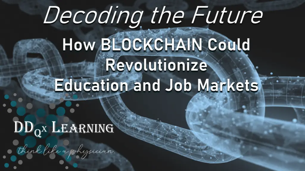 Decoding the Future: How Blockchain Could Revolutionize Education